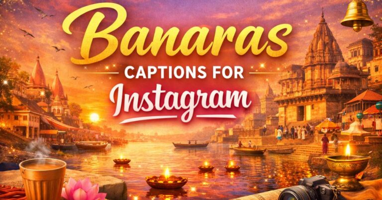 Banaras Captions for Instagram
