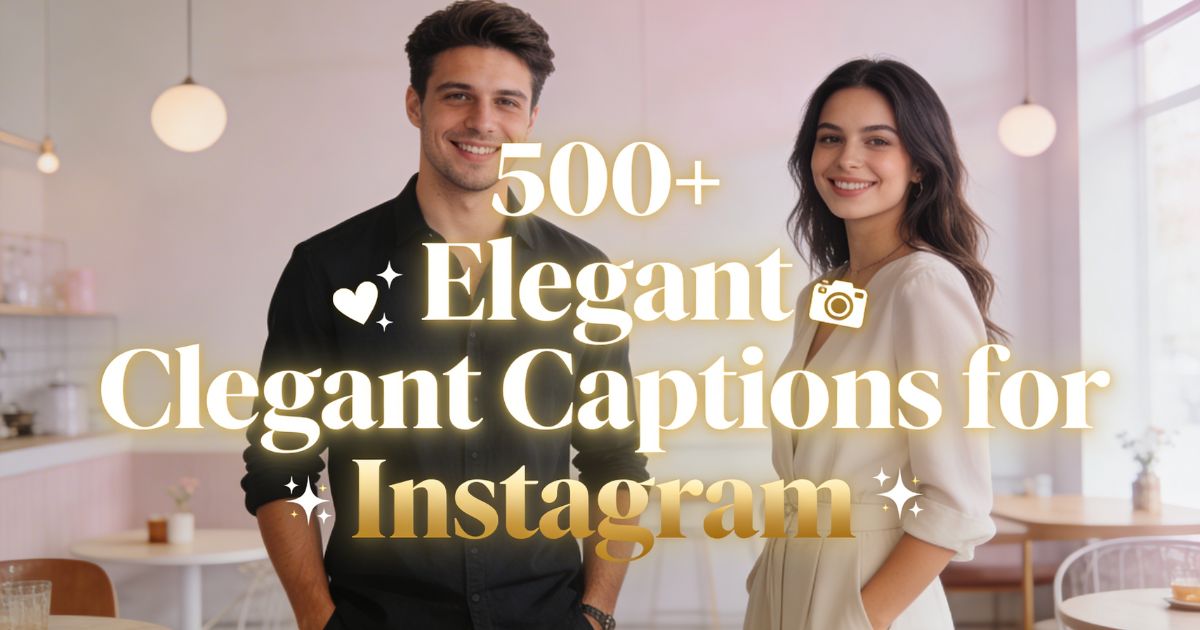 Elegant Captions for Instagram