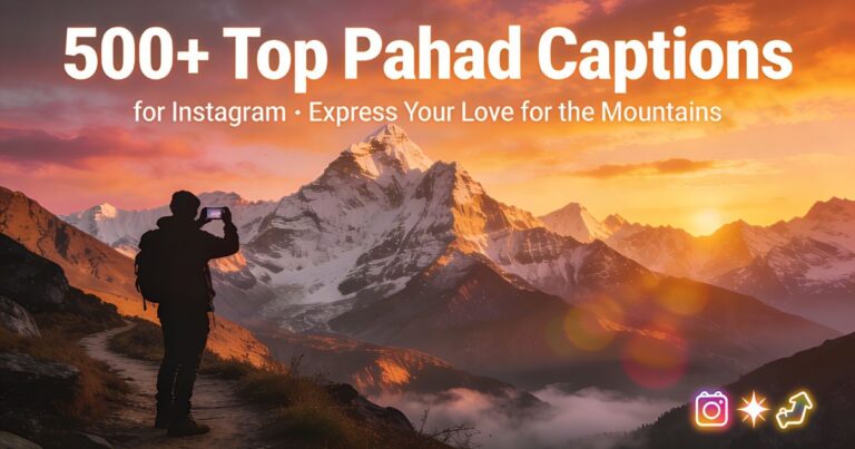 Pahad Captions for Instagram